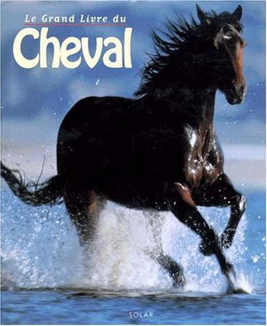 Le grand livre du cheval