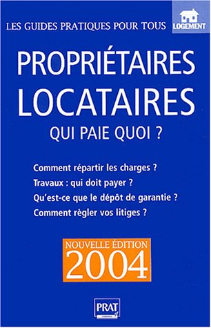 Propriétaires, locataires : qui paie quoi ?