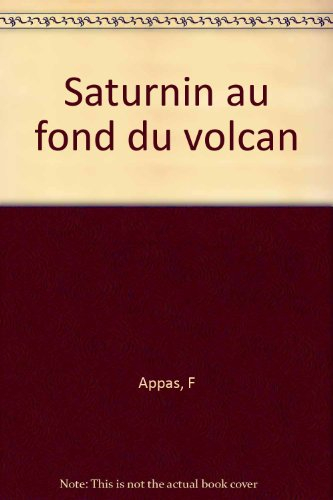 Saturnin au fond du volcan