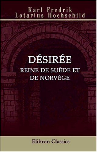 Désirée, reine de Suède et de Norvège