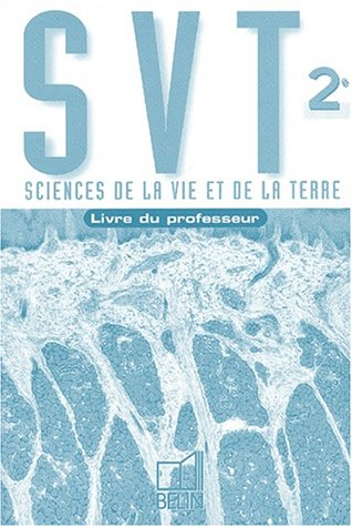 Sciences de la vie et de la Terre 2de : livre du professeur