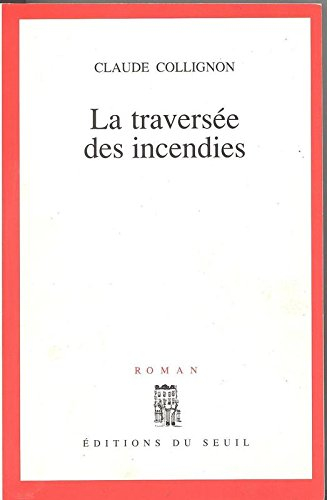 La Traversée des incendies