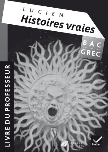 Histoires vraies, livre I, Lucien : livre du professeur