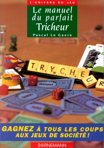 Le manuel du parfait tricheur