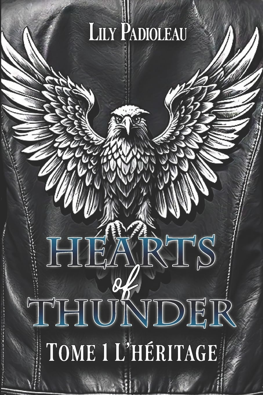 Hearts of Thunder: TOME 1 L'Héritage (édition en français)