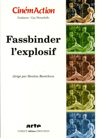 CinémAction, n° 117. Fassbinder l'explosif
