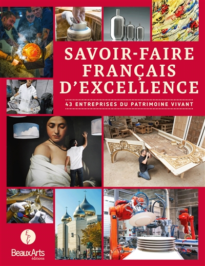 Savoir-faire français d'excellence : 43 entreprises du patrimoine vivant