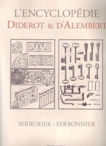 encyclopédie diderot & d'alembert : serrurier-ferronnier. recueil de planches sur les sciences, les 