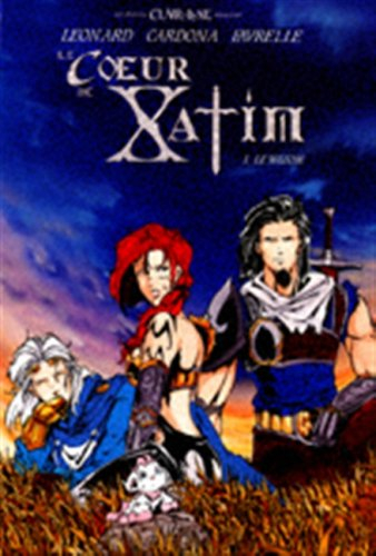 Le coeur de Xatim. Vol. 1. Le Wizom