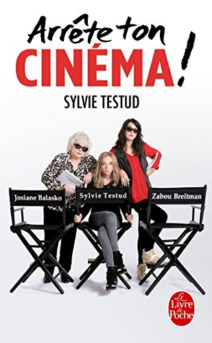 Arrête ton cinéma !