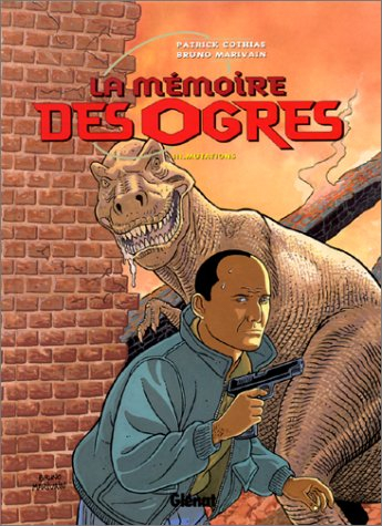 La mémoire des ogres. Vol. 3. Mutations