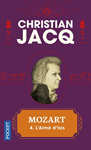 Mozart. Vol. 4. L'aimé d'Isis