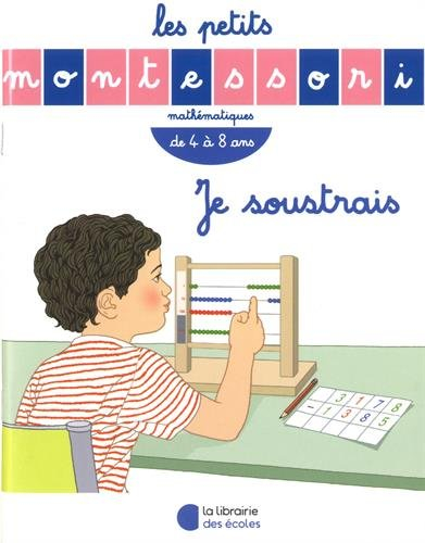 Je soustrais : mathématiques, de 4 à 8 ans