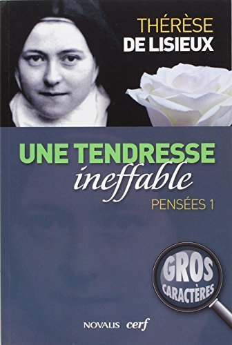 Pensées. Vol. 1. Une tendresse ineffable