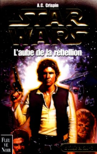 L'Aube de la rébellion : trilogie Yan Solo, tome 3