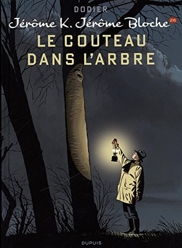 Jérôme K. Jérôme Bloche. Vol. 26. Le couteau dans l'arbre