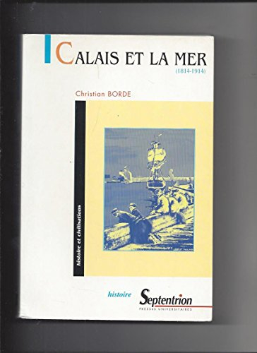 Calais et la mer, 1814-1914