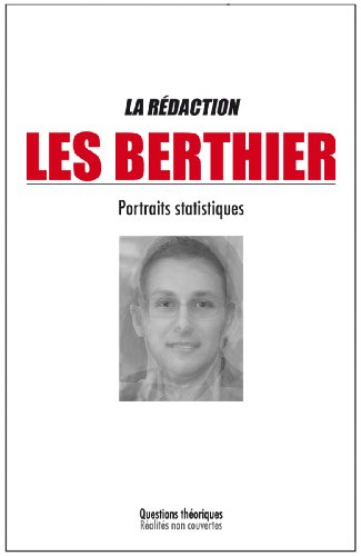 Les Berthier : portraits statistiques