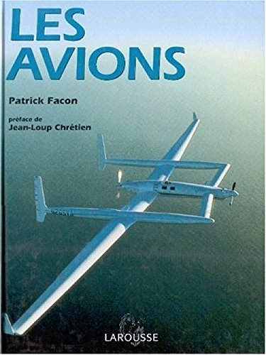 Les avions : l'aventure des hommes et des machines