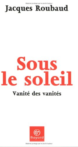 Sous le soleil : vanité des vanités