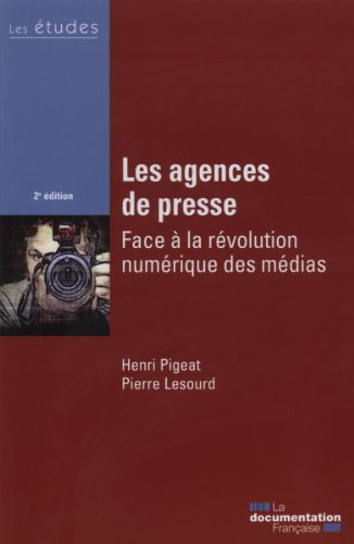 Les agences de presse : face à la révolution numérique des médias