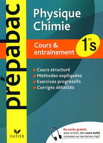 Physique chimie 1re S : cours & entraînement
