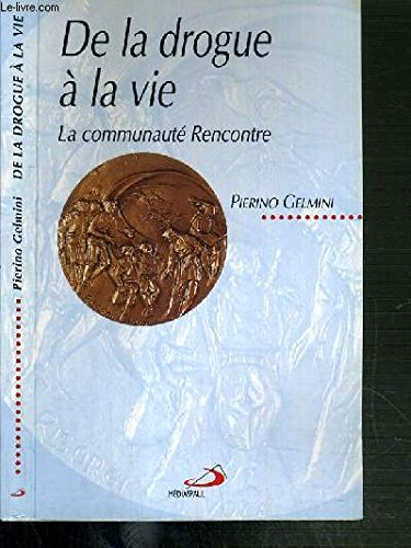 De la drogue à la vie : la communauté Rencontre