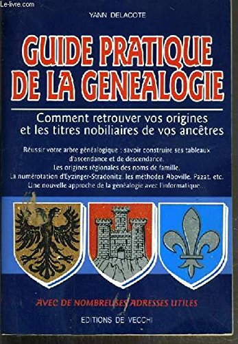 Guide pratique de la généalogie : comment retrouver vos origines et les titres nobiliaires de vos an