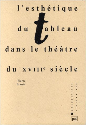 L'esthétique du tableau dans le théâtre du XVIIIe siècle