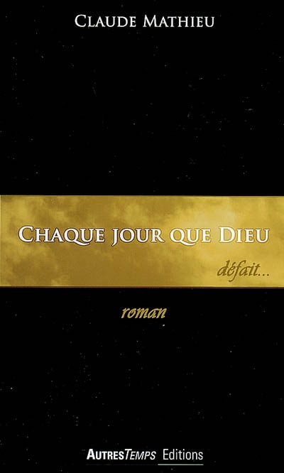 Chaque jour que Dieu défait