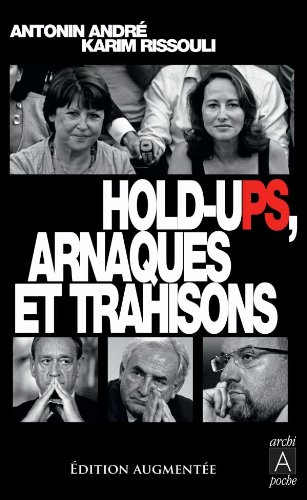 Hold-ups, arnaques et trahisons