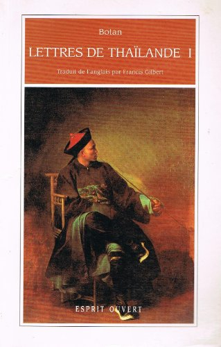 Lettres de Thaïlande. Vol. 1