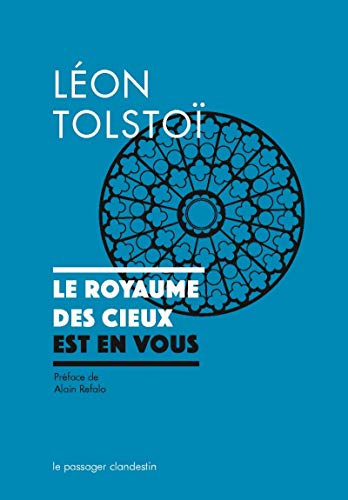 Le royaume des cieux est en vous : suivi de la correspondance complète entre Tolstoï et Gandhi