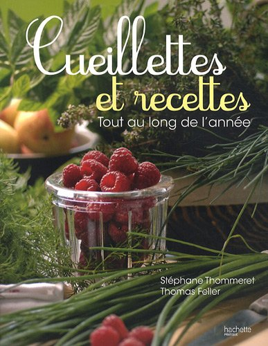 Cueillettes et recettes tout au long de l'année
