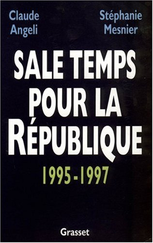 Sale temps pour la République