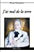 J'ai mal de la terre