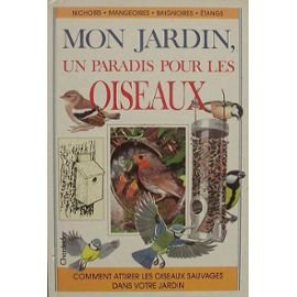 mon jardin un paradis pour les oiseaux ()