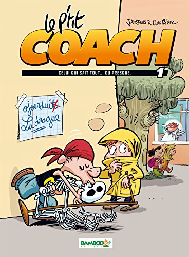 Le p'tit coach. Vol. 1. Celui qui sait tout... ou presque : top humour