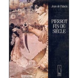 Pierrot fin-de-siècle ou les Métamorphoses d'un masque. L'Héroïque imposture