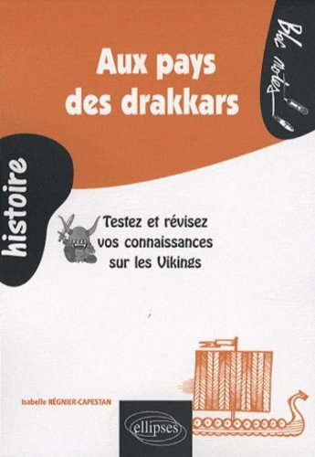 Aux pays des drakkars : testez et révisez vos connaissances sur les Vikings