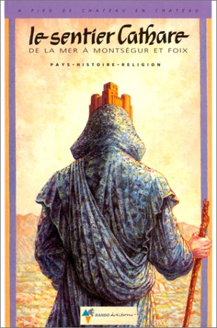 le sentier cathare : de la mer à montségur