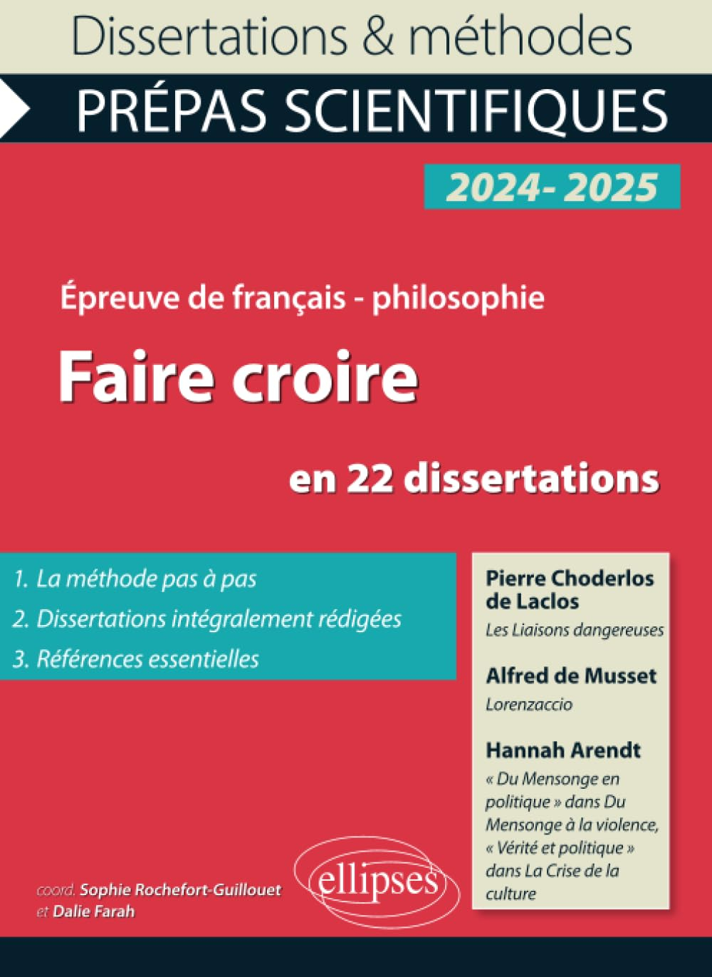 Faire croire en 22 dissertations : Pierre Choderlos de Laclos, Les liaisons dangereuses ; Alfred de 