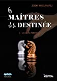Les ?ufs Primitifs: Les Maîtres de la destinée, T1