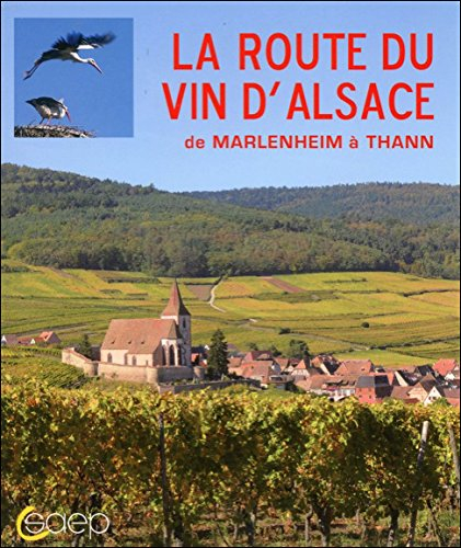 La route du vin d'Alsace de Marlenheim à Thann