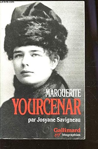 Marguerite Yourcenar : l'invention d'une vie