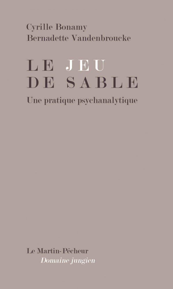 Le jeu de sable : une pratique psychanalytique
