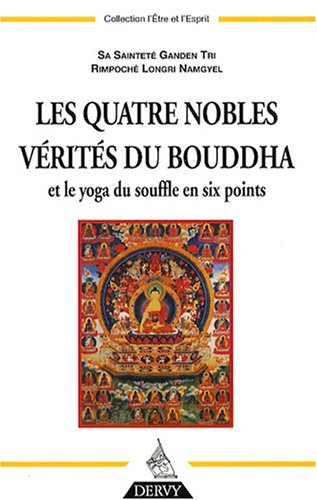 Les quatre nobles vérités du Bouddha et le yoga du souffle en six points