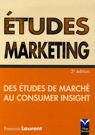 Etudes marketing : des études de marché au consumer insight