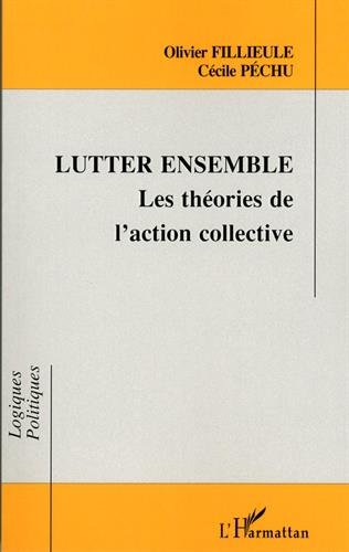 Lutter ensemble : les théories de l'action collective