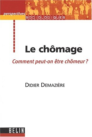 Le chômage : comment peut-on être chômeur ?